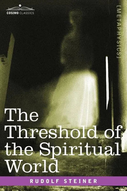 The Threshold of the Spiritual World - Paperback