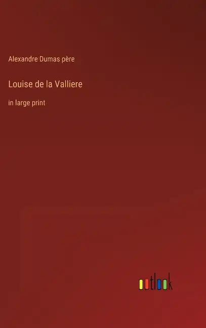 Louise de la Valliere: in large print - Hardcover