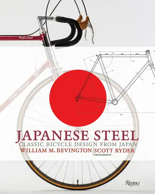 Japanese Steel: Classic Bicycle Design from Japan - Hardcover