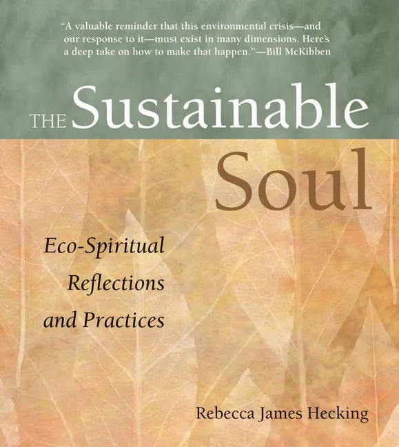 Sustainable Soul: Eco-Spiritual Reflections and Practices - Paperback
