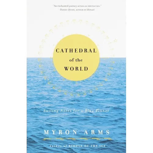 Cathedral of the World: Sailing Notes for a Blue Planet - Paperback
