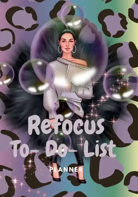 Refocus To-Do-List Planner: 99 Pages of Notes, To-Do-List Planner/ With Added Bonus Self-Care Pages - Paperback