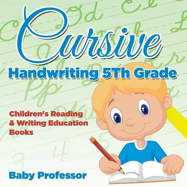 Cursive Handwriting 5th Grade: Children's Reading & Writing Education Books - Paperback
