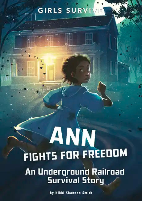 Ann Fights for Freedom: An Underground Railroad Survival Story - Paperback