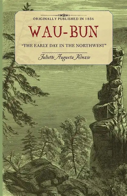 Wau-Bun: The Early Day in the Northwest - Paperback
