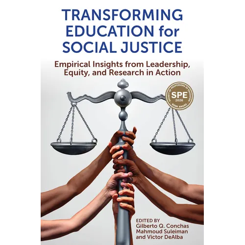 Transforming Education for Social Justice: Empirical Insights from Leadership, Equity, and Research in Action - Paperback