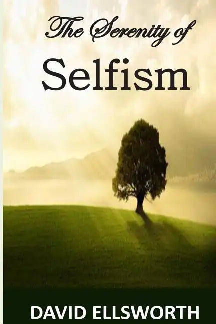 The Serenity of Selfism - Paperback