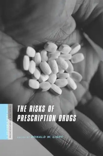 The Risks of Prescription Drugs - Hardcover
