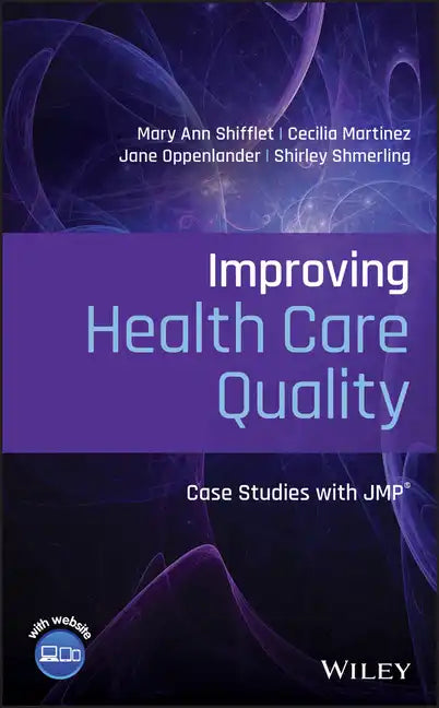 Improving Health Care Quality: Case Studies with Jmp - Hardcover