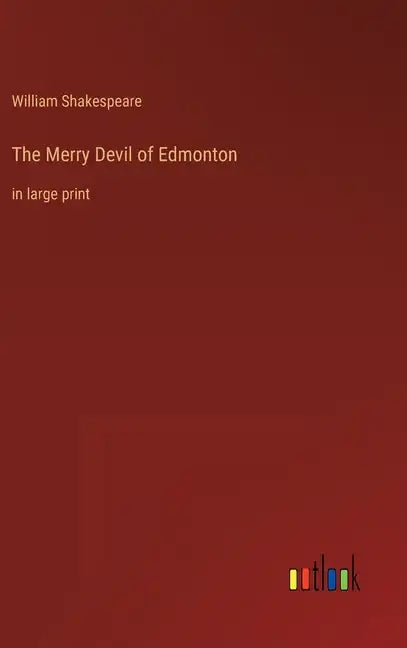The Merry Devil of Edmonton: in large print - Hardcover