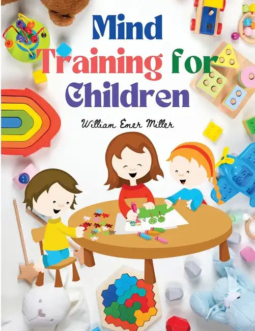 Mind Training for Children: Educational Games that Train the Senses - Paperback