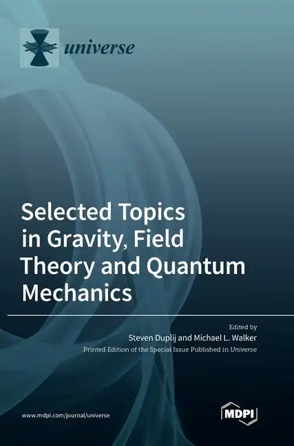 Selected Topics in Gravity, Field Theory and Quantum Mechanics - Hardcover