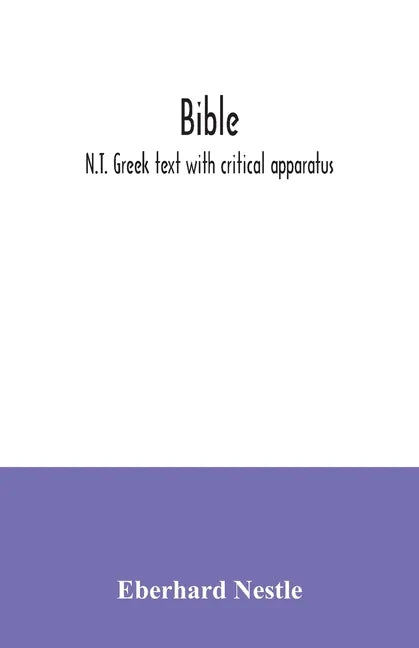 Bible: N.T. Greek text with critical apparatus - Paperback