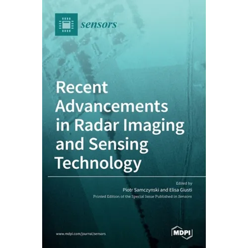 Recent Advancements in Radar Imaging and Sensing Technology - Hardcover