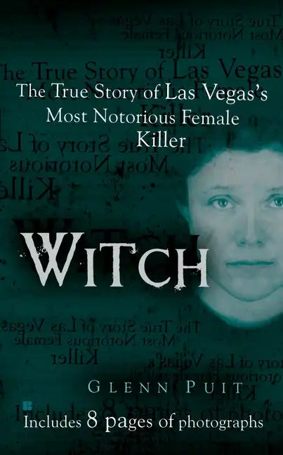Witch: The True Story of Las Vegas' Most Notorious Female Killer - Paperback