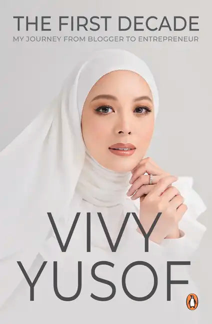 The First Decade: My Journey from Blogger to Entrepreneur - Paperback