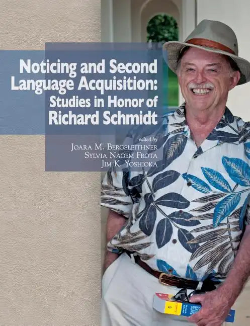 Noticing and Second Language Acquisition: Studies in Honor of Richard Schmidt - Paperback