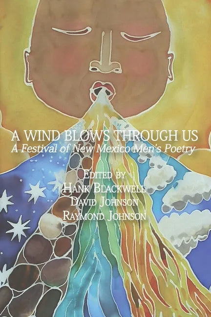 A Wind Blows Through Us: A Festival of New Mexico Men's Poetry - Paperback