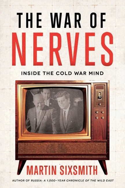 The War of Nerves: Inside the Cold War Mind - Hardcover