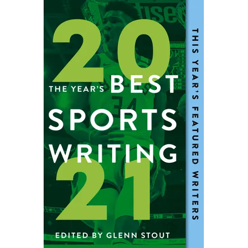 The Year's Best Sports Writing 2021 - Paperback