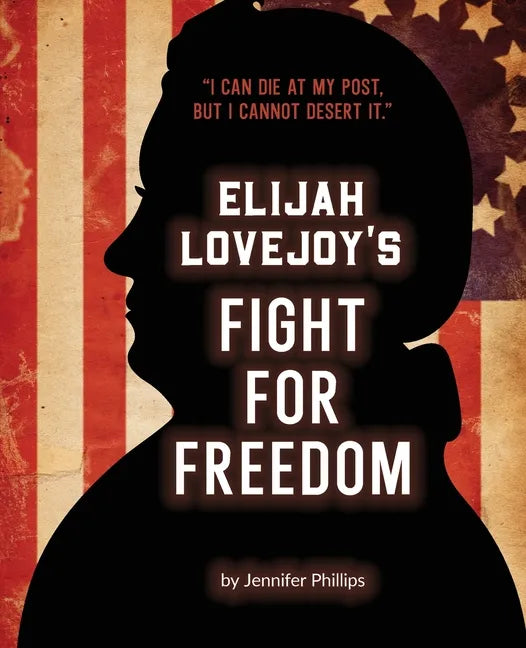 Elijah Lovejoy's Fight for Freedom - Paperback