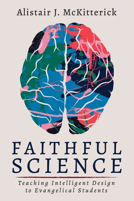 Faithful Science: Teaching Intelligent Design to Evangelical Students - Paperback