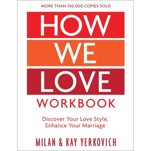 How We Love Workbook, Expanded Edition: Making Deeper Connections in Marriage - Paperback