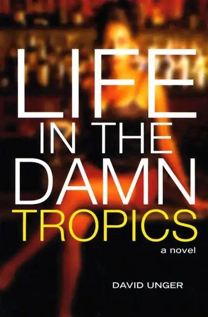 Life in the Damn Tropics - Paperback