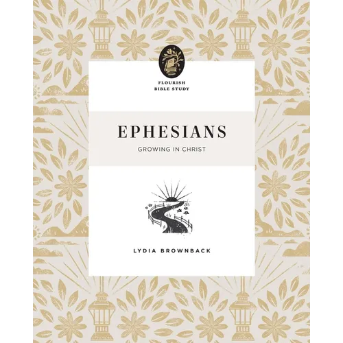 Ephesians: Growing in Christ - Paperback