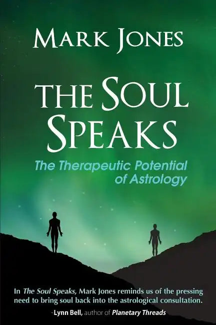 The Soul Speaks: The Therapeutic Potential of Astrology - Paperback