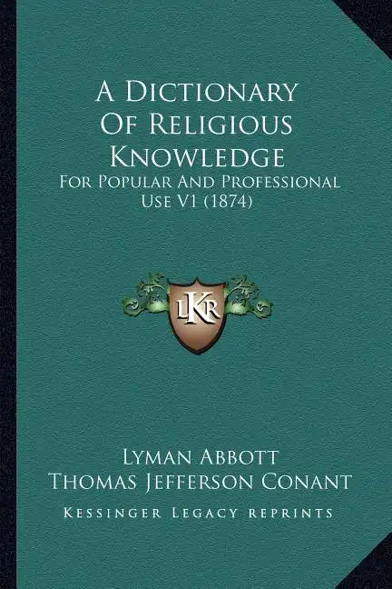 A Dictionary Of Religious Knowledge: For Popular And Professional Use V1 (1874) - Paperback