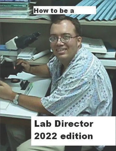 How To Be A Lab Director 2022 edition - Paperback