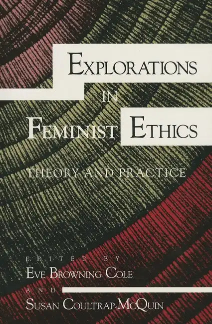 Explorations in Feminist Ethics: Theory and Practice - Paperback