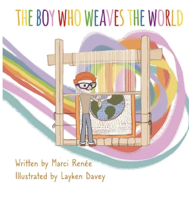 The Boy Who Weaves the World - Hardcover