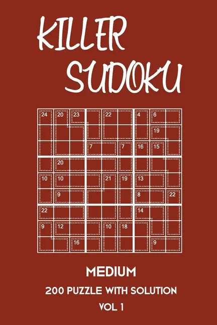 Killer Sudoku Medium 200 Puzzle WIth Solution Vol 1: 9x9, Advanced sumoku Puzzle Book, 2 puzzles per page - Paperback