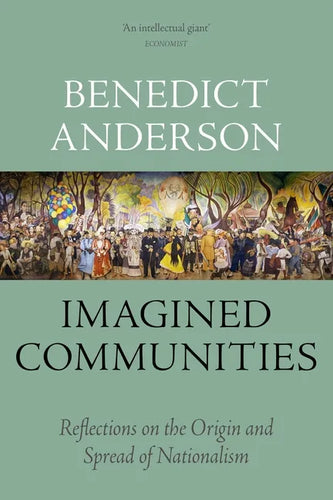 Imagined Communities: Reflections on the Origin and Spread of Nationalism - Paperback