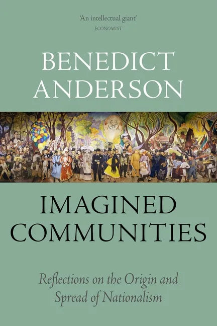 Imagined Communities: Reflections on the Origin and Spread of Nationalism - Paperback