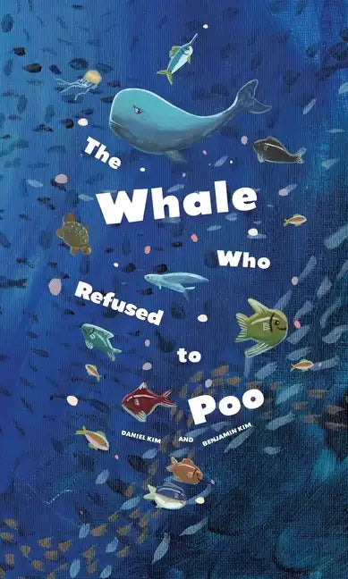 The Whale Who Refused to Poo - Paperback