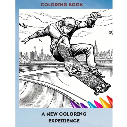 Coloring Book a New Coloring Experience: Coloring the Extreme Skateboard - Paperback