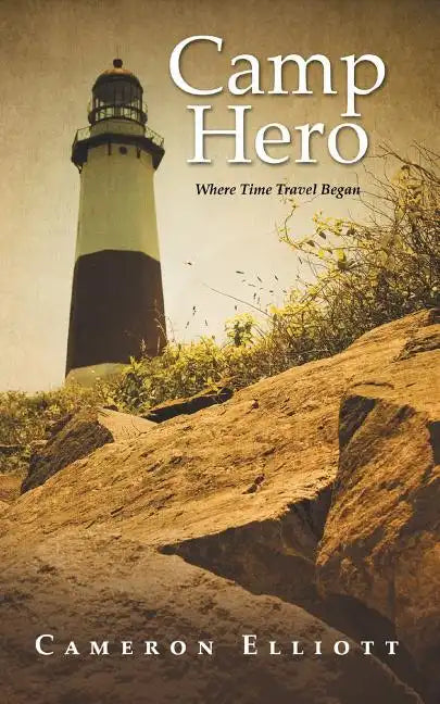 Camp Hero: Where Time Travel Began - Paperback