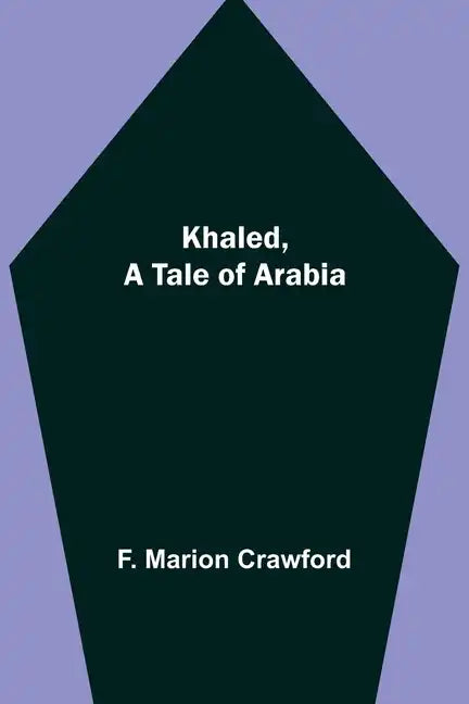 Khaled, A Tale of Arabia - Paperback