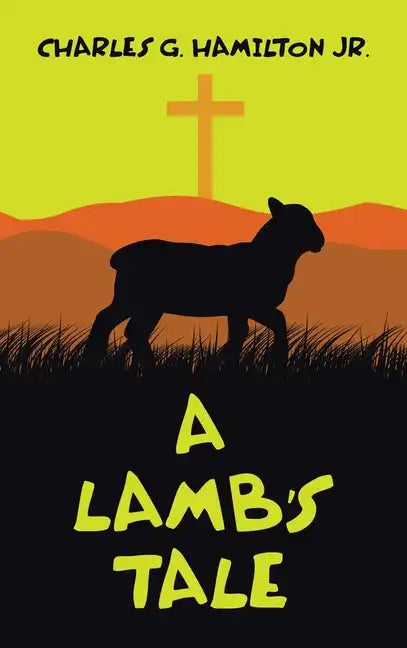 A Lamb's Tale - Hardcover