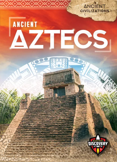 Ancient Aztecs - Paperback