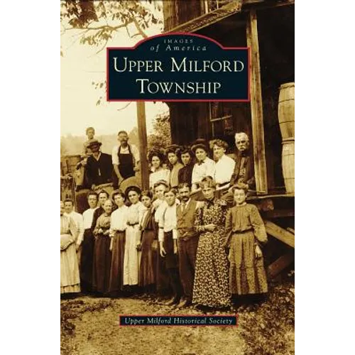 Upper Milford Township - Hardcover