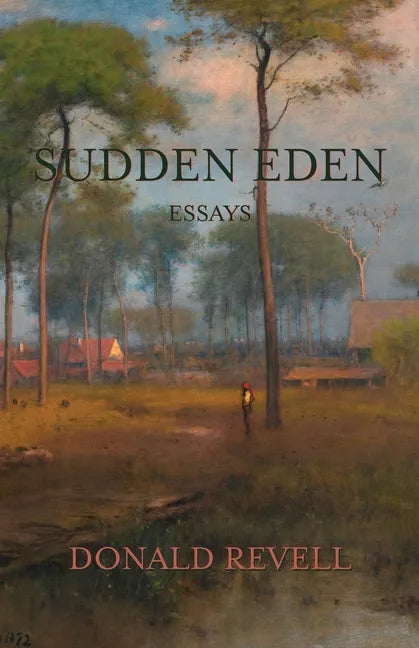 Sudden Eden: Essays - Paperback