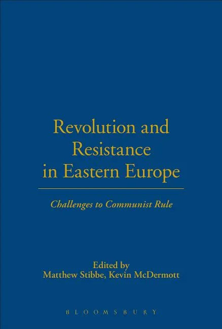 Revolution and Resistance in Eastern Europe: Challenges to Communist Rule - Paperback