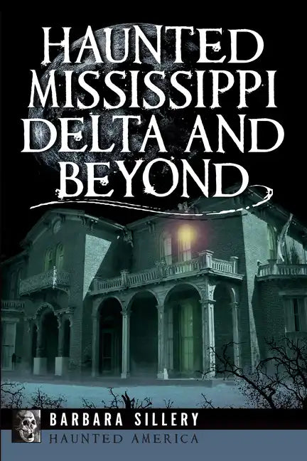 Haunted Mississippi Delta and Beyond - Paperback