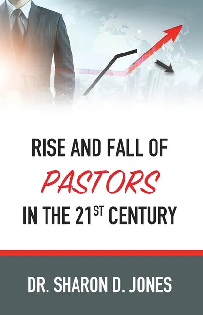 Rise and Fall of Pastors in the 21st Century - Paperback