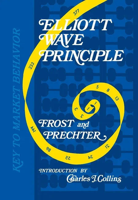Elliott Wave Principle: Key to Market Behavior - Hardcover