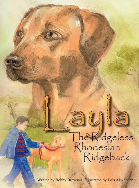 Layla the Ridgeless Rhodesian Ridgeback - Hardcover